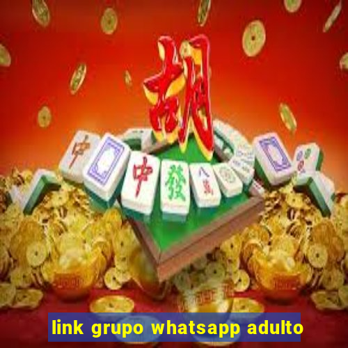 link grupo whatsapp adulto